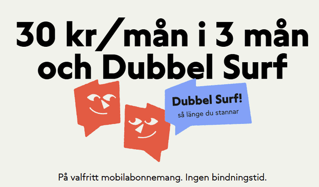 30 kr/mån i 3 mån och Dubbel Surf