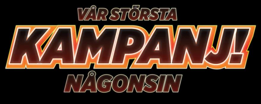 Vår största kampanj någonsin just nu