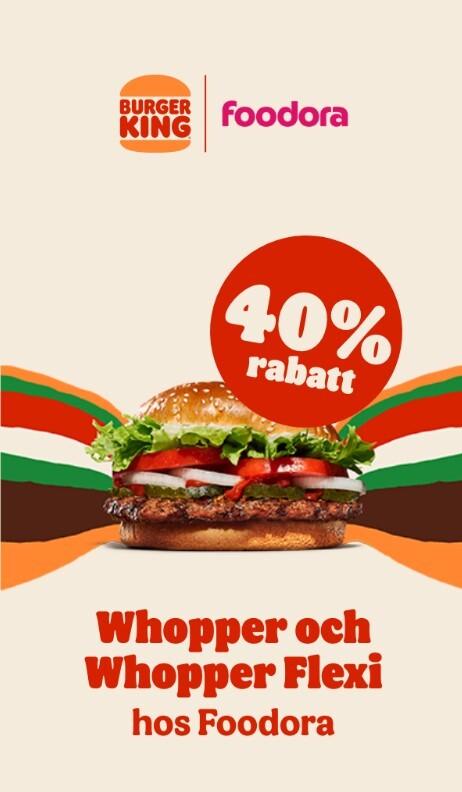 Foodora 40 % rabatt på Whopper och Whopper Flexi