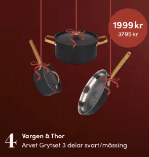 Lucka 4: 47 % rabatt på grytset från Vargen & Thor